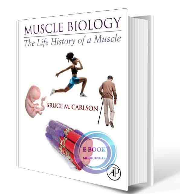 دانلود کتاب Muscle Biology: The Life History of a Muscle 1st 2021 (ORIGINAL PDF)